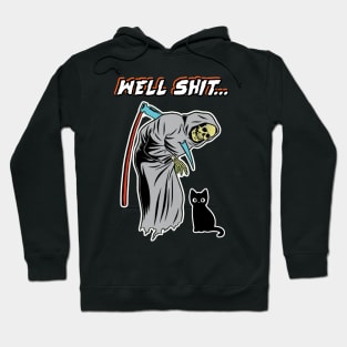 Well Sh!t. Hoodie